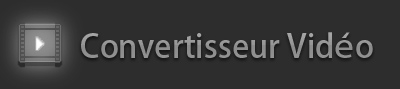 Convertisseur Vidéo
